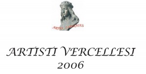 Artisti vercellesi 2006